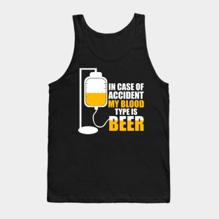 In Case Of Accident My Blood Type Is Beer Funny Tank Top